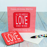 Personalised All You Need . . . Coaster Card