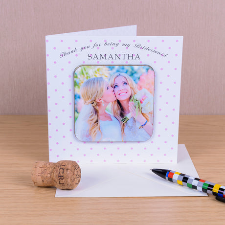 Personalised Bridesmaid Photo Upload Coaster Card - Greeting Cards at Gift Moments