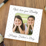 Personalised Father's Day Photo Upload Coaster Card We Love You Daddy - Greeting Cards at Gift Moments