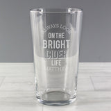 Personalised Always Look On The Bright Cider Life Pint Glass - Beer Glasses at Gift Moments