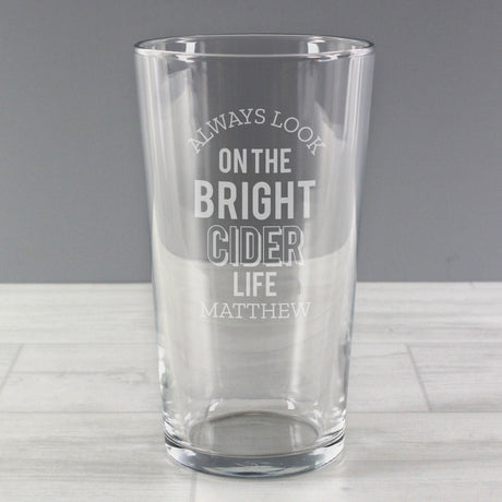 Personalised Always Look On The Bright Cider Life Pint Glass - Beer Glasses at Gift Moments