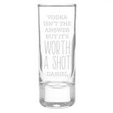 Personalised 'Worth A Shot' Shot Glass - Shot Glasses at Gift Moments