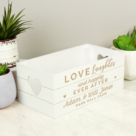 Personalised Love Laughter & Happily Ever After White Wooden Crate - Storage at Gift Moments