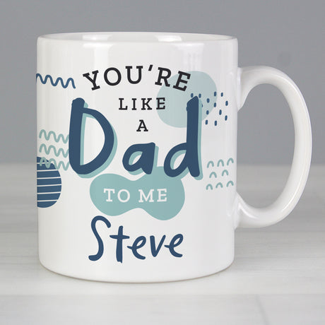 Personalised Like A Dad To Me Mug - Mugs at Gift Moments