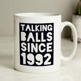 Personalised Talking Balls Since Mug - Mugs at Gift Moments