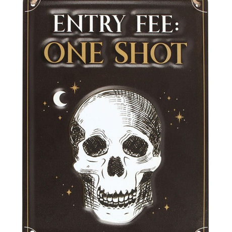 Entry Fee One Shot Hanging Metal Sign: 3 - By Gift Moments