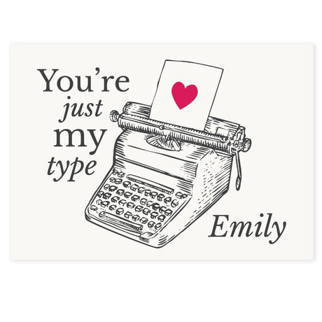 Personalised Just My Type Valentine Card: 3 - Greeting Cards By Gift Moments