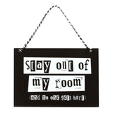 Stay Out of My Room Hanging Sign - Signs & Plaques at Gift Moments