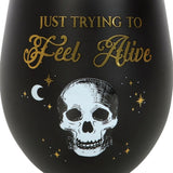 Trying to Feel Alive Stemless Wine Glass - at Gift Moments