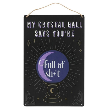 My Crystal Ball Says... Metal Sign - at Gift Moments