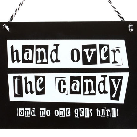 Hand Over the Candy Hanging Sign - Signs & Plaques at Gift Moments