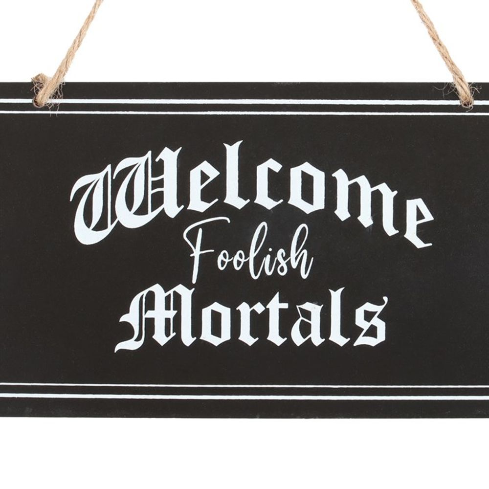 Welcome Foolish Mortals Hanging Sign - Signs & Plaques at Gift Moments