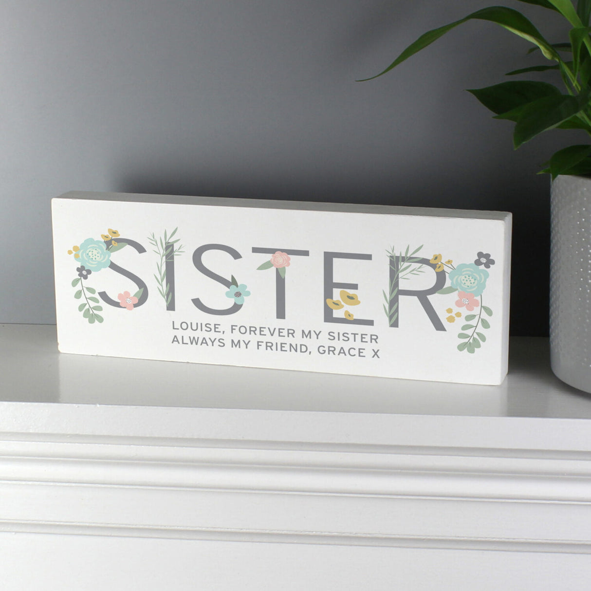 Personalised Floral Sister Wooden Block Sign: 1 - Signs & Plaques By Gift Moments