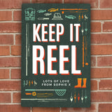 Keep It Reel Metal Sign - Gift Moments