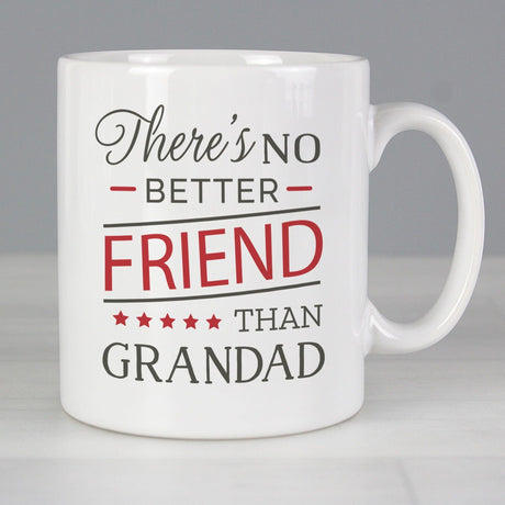 Personalised 'No Better Friend Than Grandad' Mug - Mugs at Gift Moments